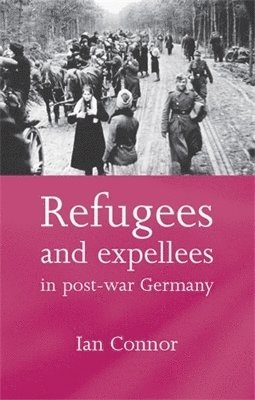 Refugees and Expellees in Post-War Germany 1