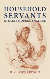 bokomslag Household Servants in Early Modern England