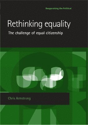 Chris Armstrong - Rethinking equality, Häftad