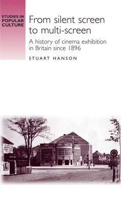 Stuart Hanson - From silent screen to multi-screen, Häftad