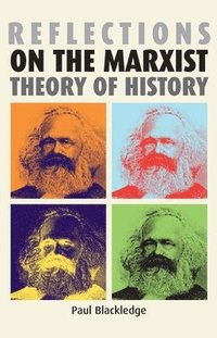 bokomslag Reflections on the Marxist Theory of History