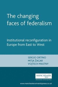bokomslag The Changing Faces of Federalism