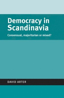 David Arter - Democracy in Scandinavia, Häftad