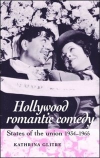 bokomslag Hollywood Romantic Comedy