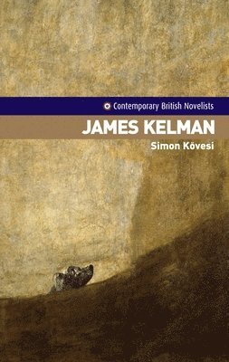Simon Kovesi - James Kelman, Inbunden