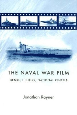 Jonathan Rayner - Naval War Film, Inbunden
