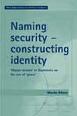 Maria Stern - Naming Security - Constructing Identity, Inbunden