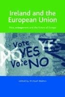 bokomslag Ireland and the European Union: Nice, Enlargement and the Future of Europe