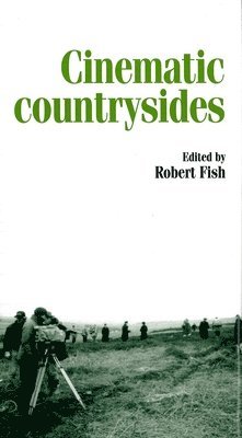 Robert Fish - Cinematic Countrysides, Häftad