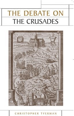 The Debate on the Crusades, 10992010 1
