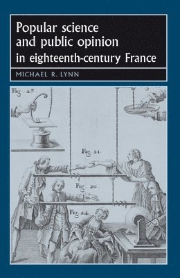 bokomslag Popular Science and Public Opinion in Eighteenth-Century France