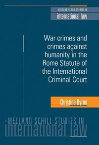 bokomslag War Crimes and Crimes Against Humanity in the Rome Statute of the International Criminal Court