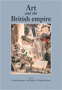 bokomslag Art and the British Empire