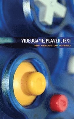 Barry Atkins, Tanya Krzywinska - Videogame, player, text, Häftad