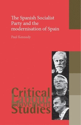 The Spanish Socialist Party and the Modernisation of Spain 1