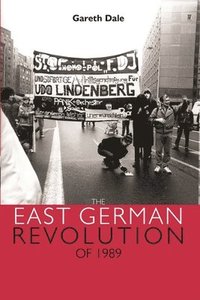 bokomslag The East German Revolution of 1989
