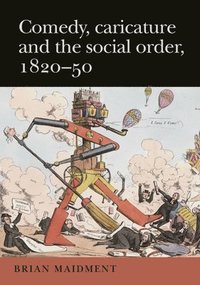 bokomslag Comedy, Caricature and the Social Order, 1820-50
