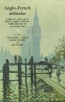 bokomslag Anglo-French Attitudes: Comparisons and Transfers Between English and French Intellectuals Since the Eighteenth Century
