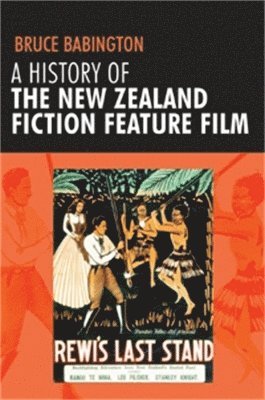 Bruce Babington - history of the New Zealand fiction feature film, Häftad