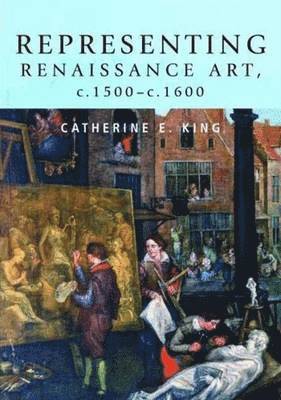bokomslag Representing Renaissance Art, c.1500-c.1600