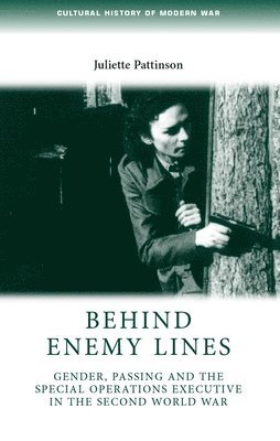 Juliette Pattinson - Behind Enemy Lines, Inbunden