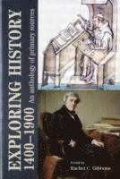 Rachel Gibbons - Exploring History 1400–1900, Häftad