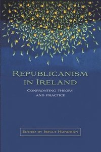 bokomslag Republicanism in Ireland
