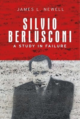 James L. Newell - Silvio Berlusconi, Inbunden