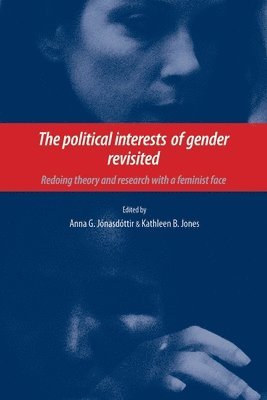 Anna G. Jonasdottir, Kathleen Jones, Anna Jonasdottir - Political Interests of Gender Revisited, Inbunden