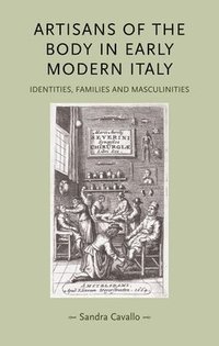 bokomslag Artisans of the Body in Early Modern Italy