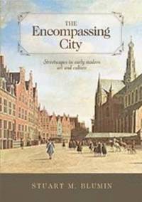 bokomslag The Encompassing City: Streetscapes in Early Modern Art and Culture