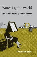 bokomslag Watching the World: Screen Documentary and Audiences