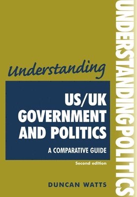 Understanding Us/Uk Government and Politics (2nd EDN) 1