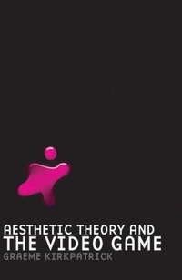 bokomslag Aesthetic Theory and the Video Game
