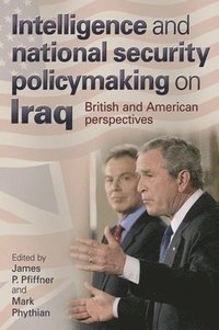 bokomslag Intelligence and National Security Policymaking on Iraq