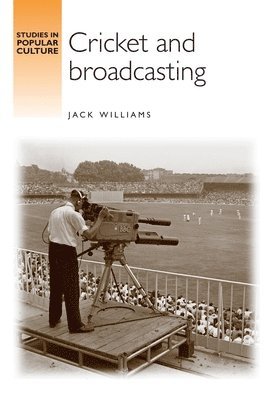 Jack Williams - Cricket and Broadcasting, Inbunden