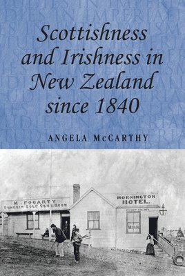Scottishness and Irishness in New Zealand Since 1840 1