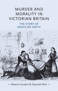 bokomslag Murder and Morality in Victorian Britain