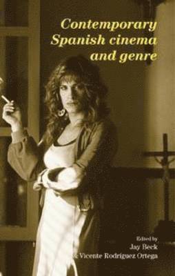 Contemporary Spanish Cinema and Genre