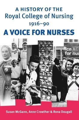 Susan Mcgann, Anne Crowther, Rona Dougall, Susan McGann - History of the Royal College of Nursing 1916–90, Häftad