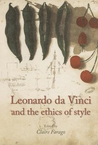 bokomslag Leonardo Da Vinci and the Ethics of Style