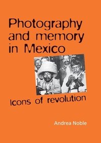bokomslag Photography and Memory in Mexico