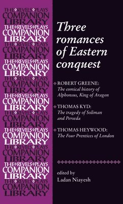 bokomslag Three Romances of Eastern Conquest