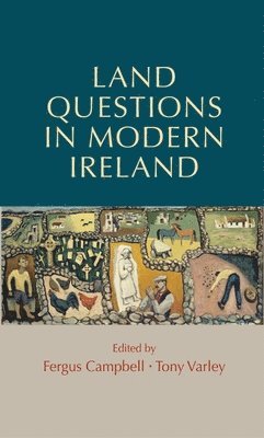 Fergus Campbell, Tony Varley - Land Questions in Modern Ireland, Inbunden