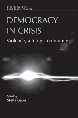 Stella Gaon - Democracy in Crisis, Inbunden