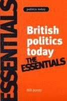 Bill Jones, Dennis Kavanagh - British Politics Today: Essentials, Häftad