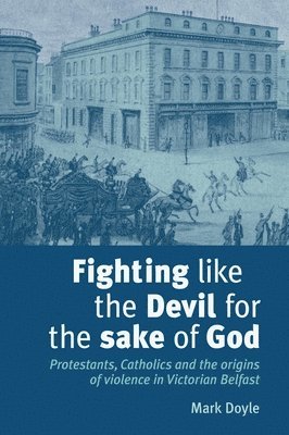 Mark Doyle - Fighting like the Devil for the sake of God, Häftad