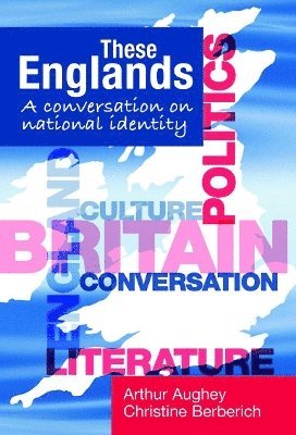 Arthur Aughey - These Englands, Inbunden