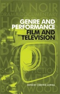 bokomslag Genre and Performance: Film and Television