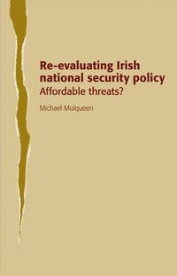 bokomslag Re-Evaluating Irish National Security Policy